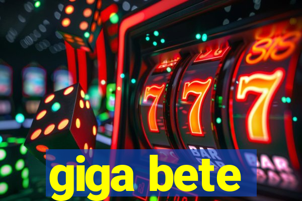 giga bete